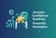 Investor Confidence Building: Powerful Strategies