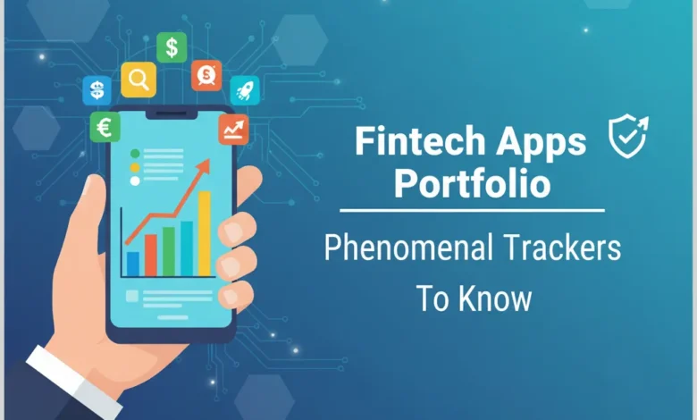 Fintech Apps Portfolio Phenomenal Trackers To Know