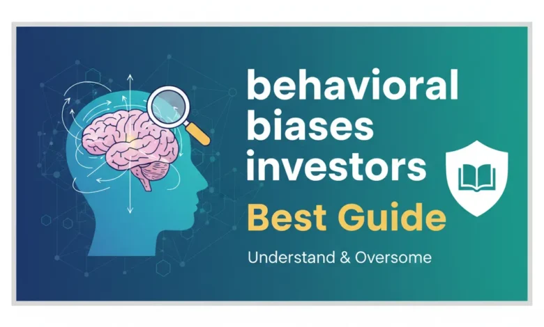 Behavioral Biases Investors Best Guide