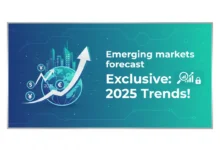 Emerging markets forecast Exclusive: 2025 Trends!